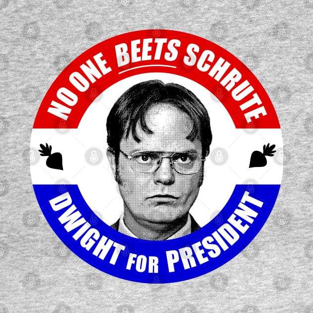 Dwight Shrute for President! by UselessRob